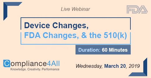 Device Changes, FDA Changes, and the 510(k)-2019